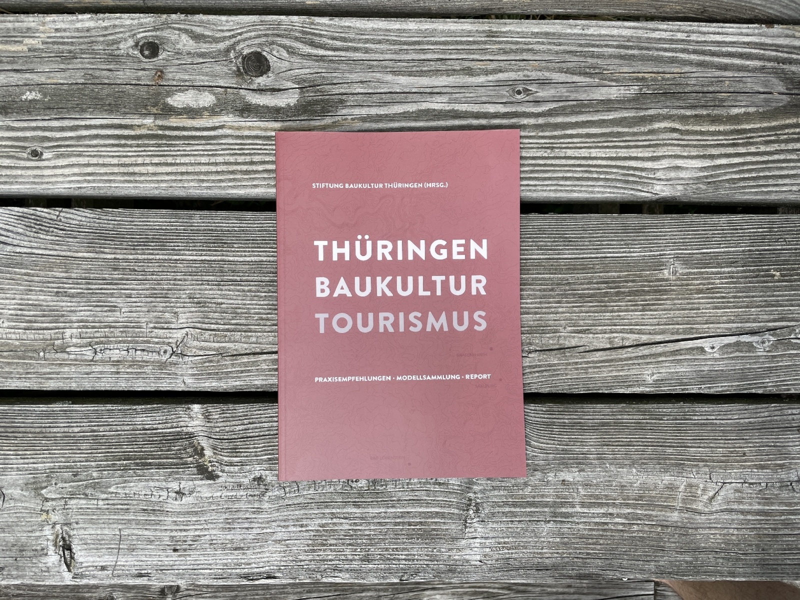 Publikation | Thüringen Baukultur Tourismus, Figure: SBT | Stephan Jung